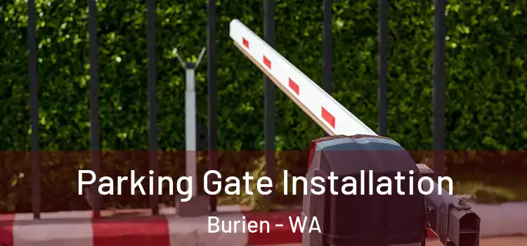 Parking Gate Installation Burien - WA